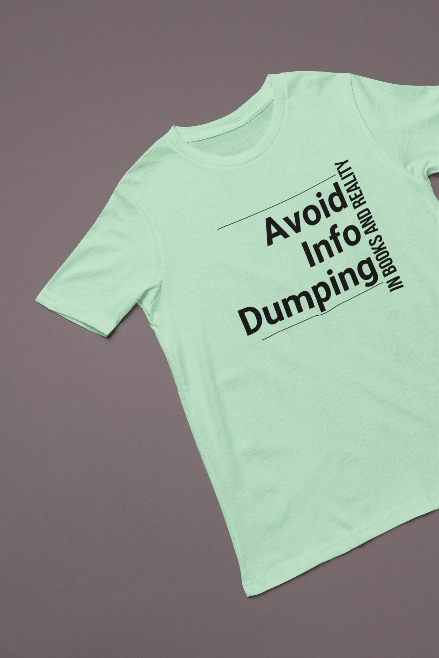 Avoid Info Dumping Shirt
